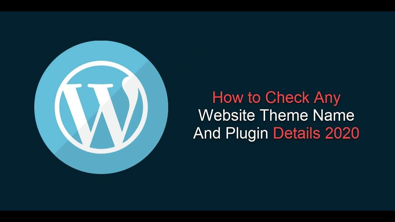 How to Check Any Website Theme Name And Plugin Details 2020