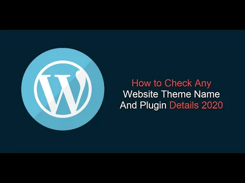 How to Check Any Website Theme Name And Plugin Details 2020