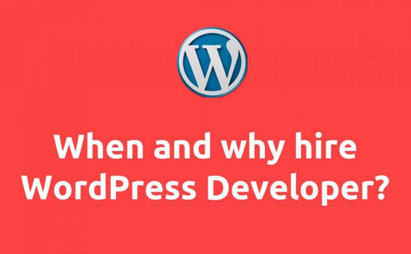 why hire a WordPress Developer