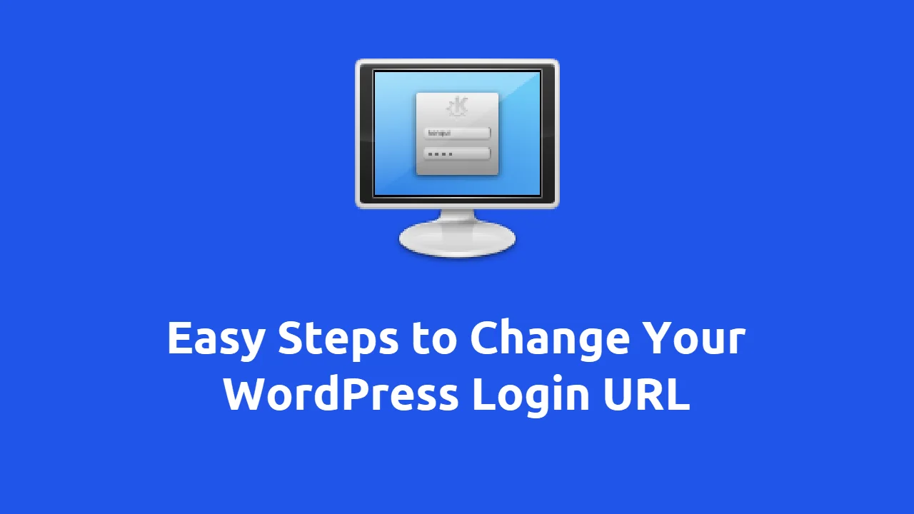5 Easy Steps to Change Your WordPress Login URL