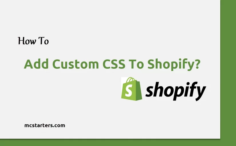 How To Add Custom CSS To Shopify?