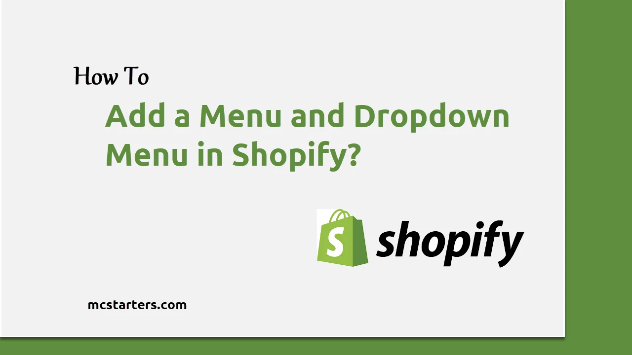 How to add a Menu and Dropdown Menu in Shopify?