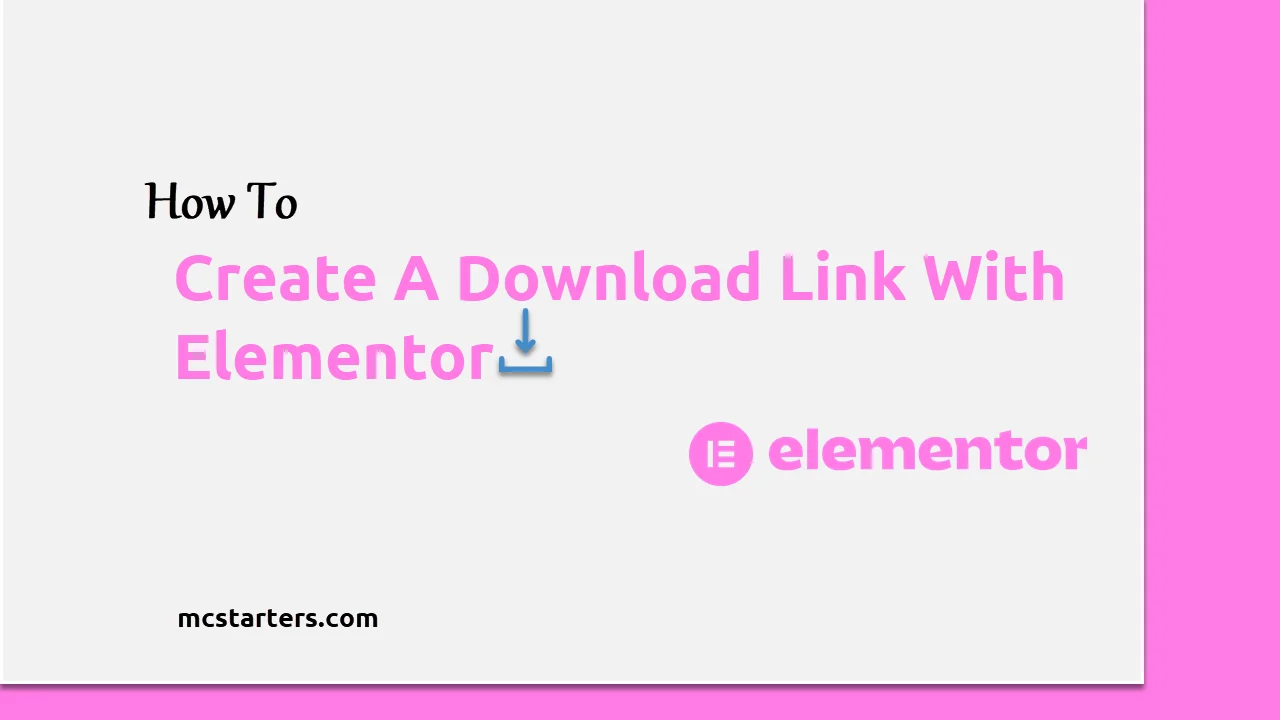 How to Create A Download Link With Elementor
