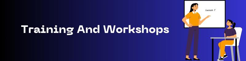 Training And Workshops