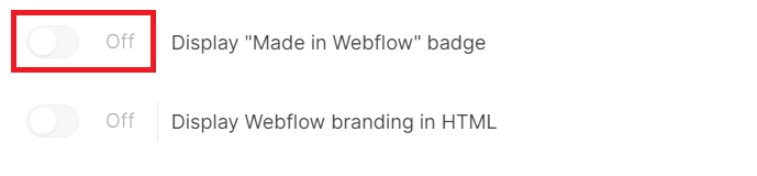 Scroll down to “Webflow Branding” and toggle off