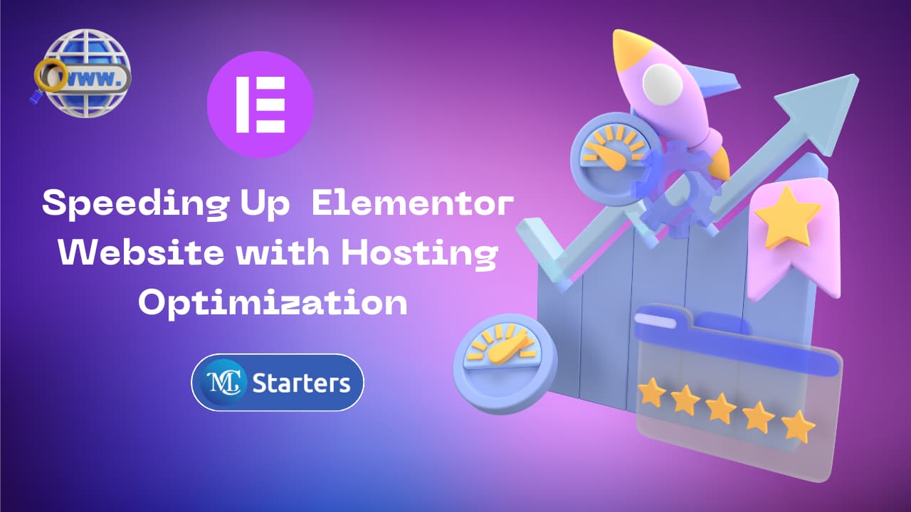 Speeding Up Your Elementor Website with Hosting Optimization