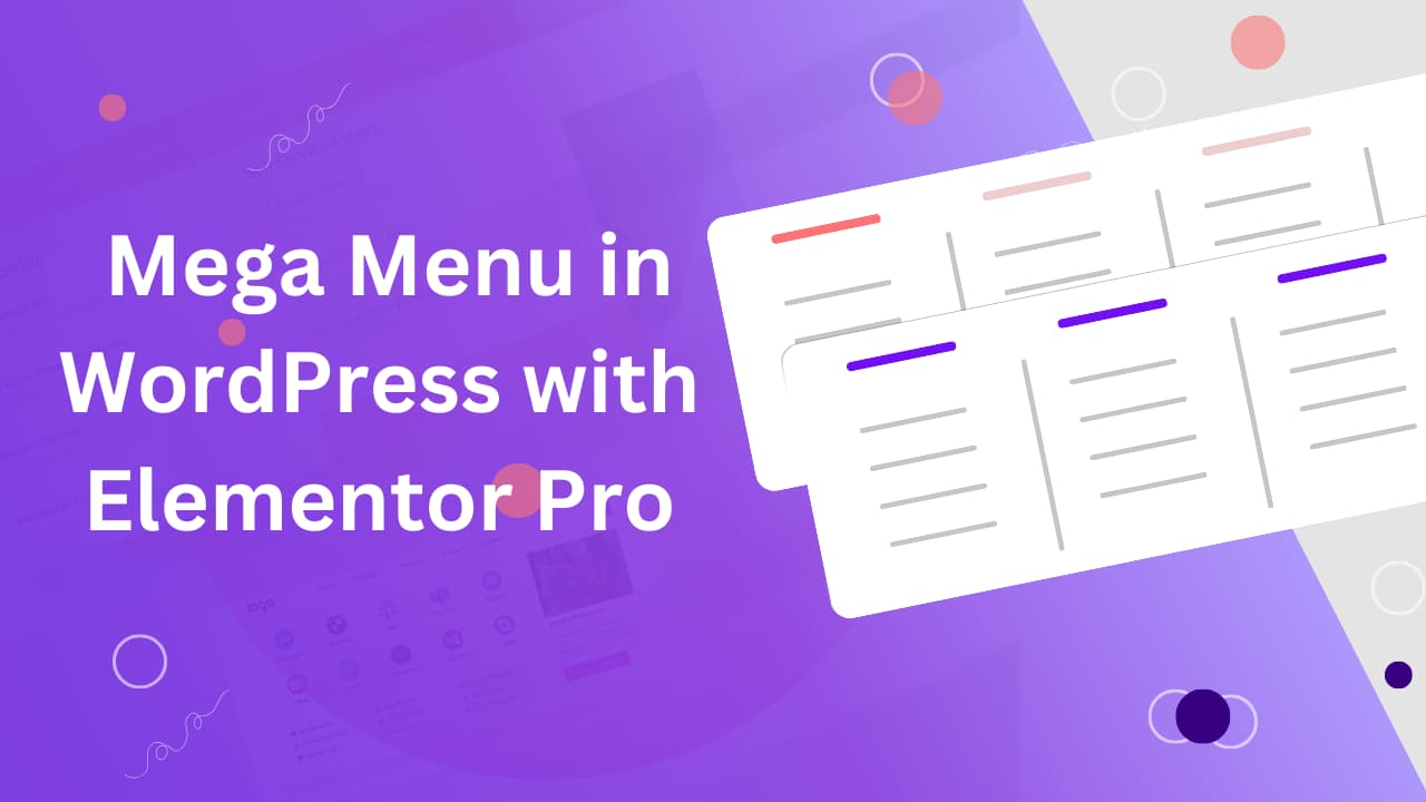 How to Create a Mega Menu in WordPress with Elementor Pro