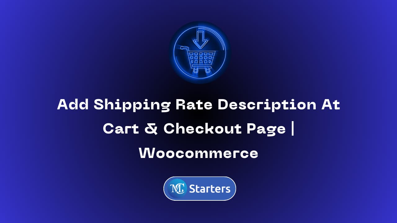 How to Add Shipping Rate Description At Cart & Checkout Page Woocommerce