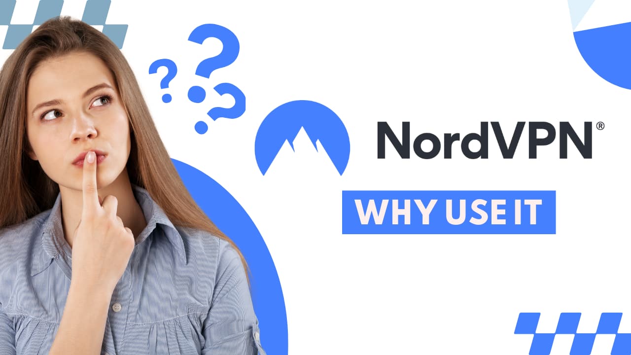 What is NordVPN and Why Use it?