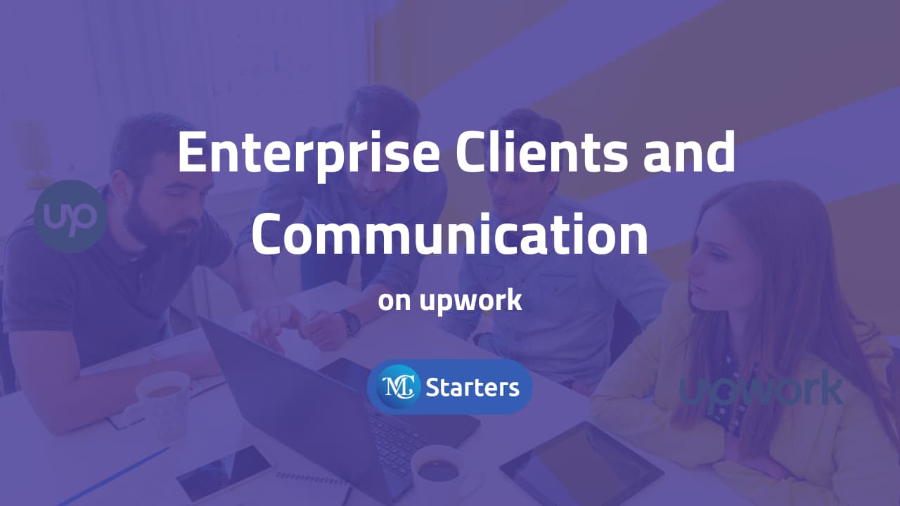 What are Enterprise clients and how is their communication on Upwork different?
