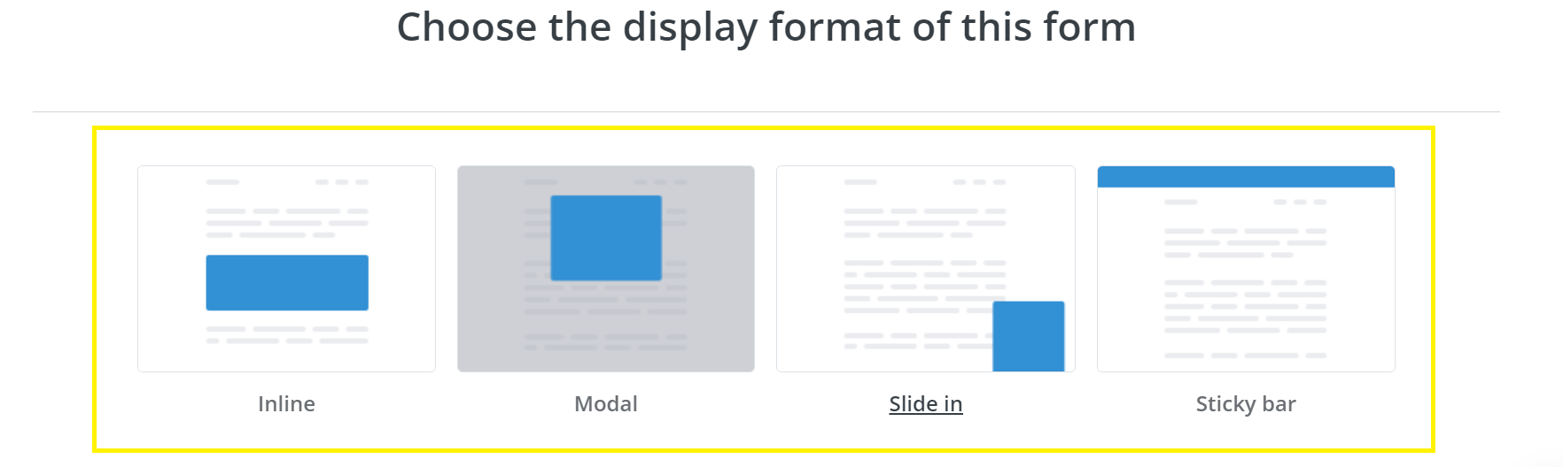 Choose form type, it displays the four types Inline, Model, Slide in, and Sticky bar.