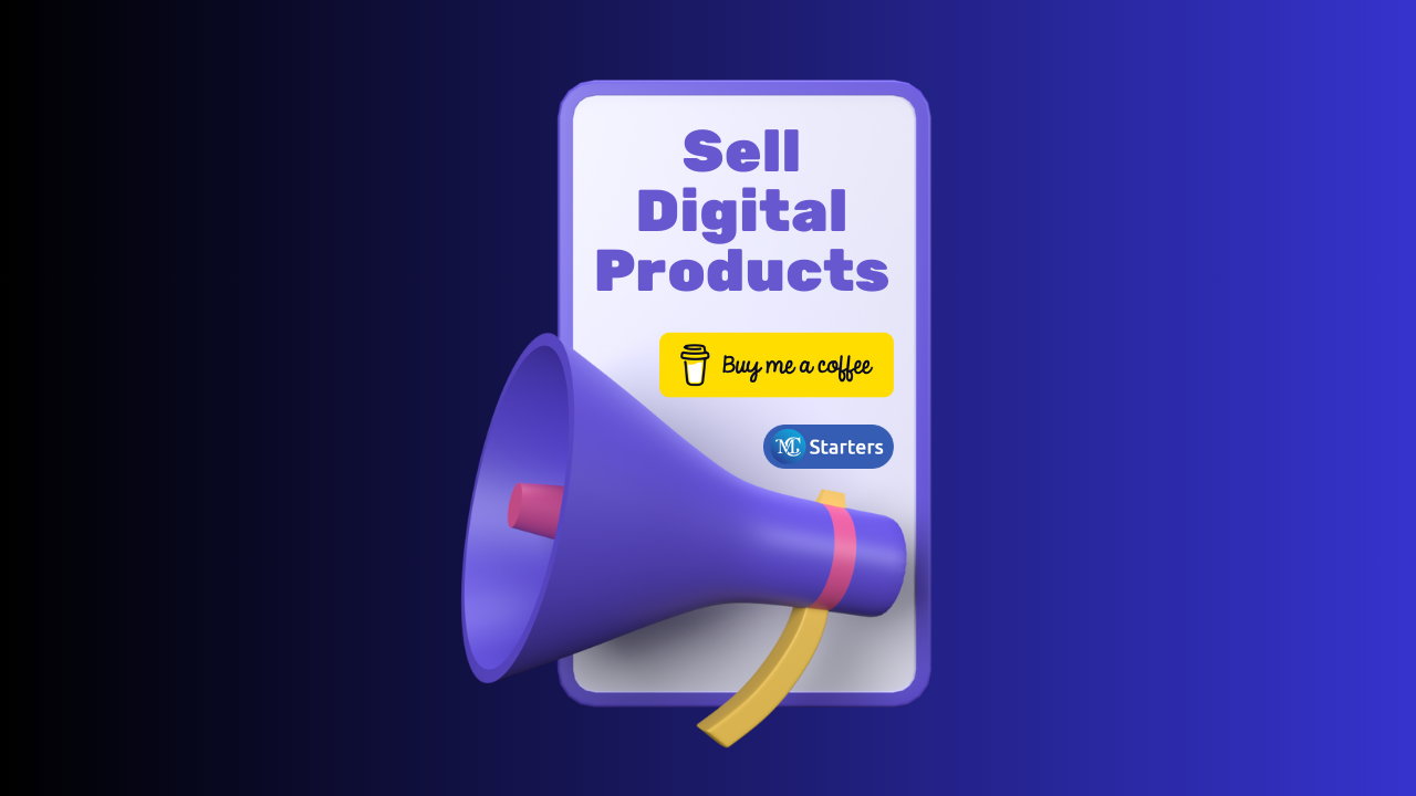 How to Sell your Digital Products on Buy Me a Coffee