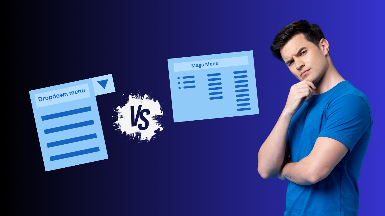 Mega Menu vs. Dropdown Menu Key Differences and Which One to Use