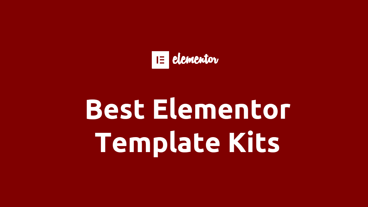 Best Elementor Template Kits For WordPress Website (Free + Pro) 2024