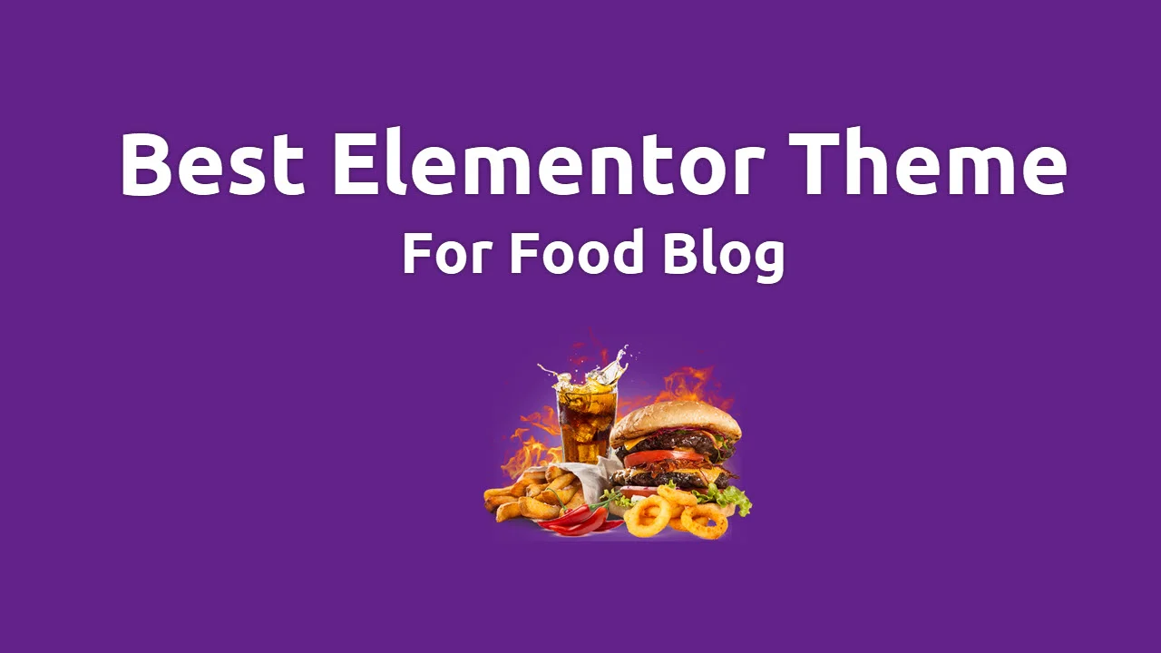 Best Elementor Theme For Food Blog 2022