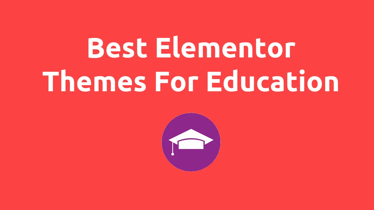 5 Best Elementor Themes For Education