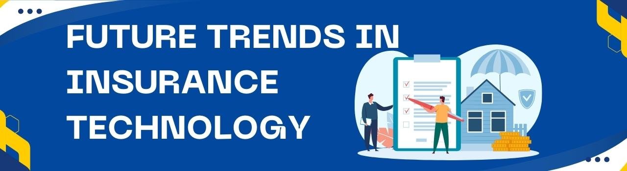 The Future of Insurance: How AI is Changing the Game 6 Future Trends in Insurance Technology