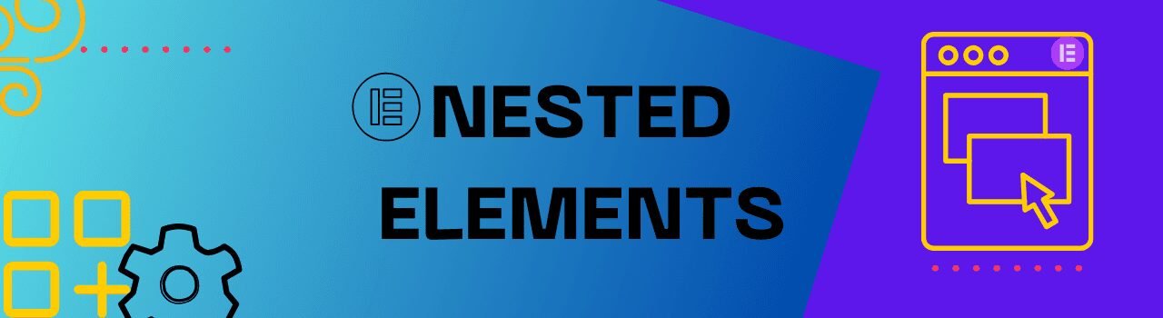 Elementor for Beginners: Building Your First WordPress Site Made Easy in 2026 6 Nested Elements