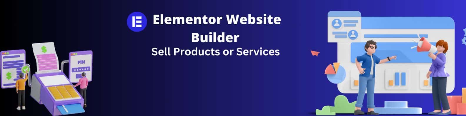 Elementor for Beginners: Building Your First WordPress Site Made Easy in 2026 44 Sell Products or Services