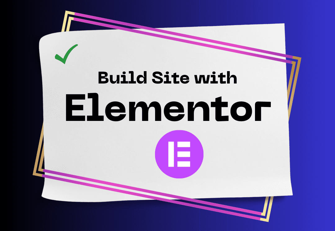 Elementor for Beginners: Building Your First WordPress Site Made Easy in 2026