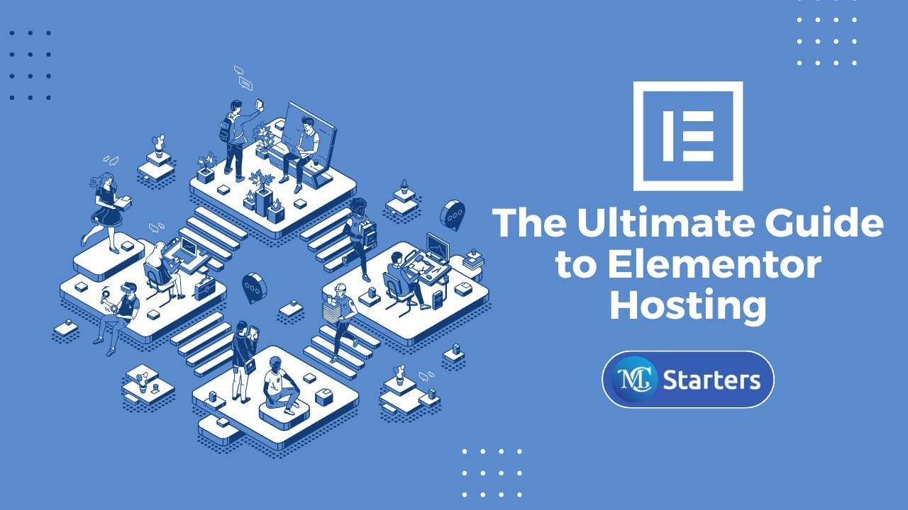The Ultimate Guide to Elementor Hosting