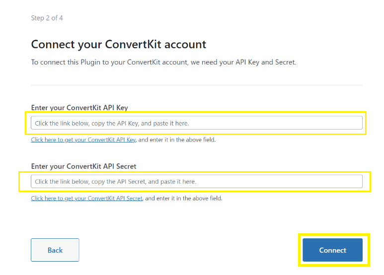 How to Set Up the ConvertKit Plugin on Your WordPress Website 6 Paste API key and API secret keys into the setup wizard