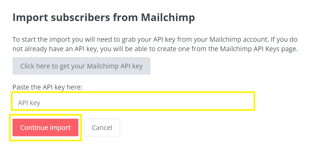 How do you import your Mailchimp contacts into ConvertKit? 6 paste mailchimp api key and press comtinue import